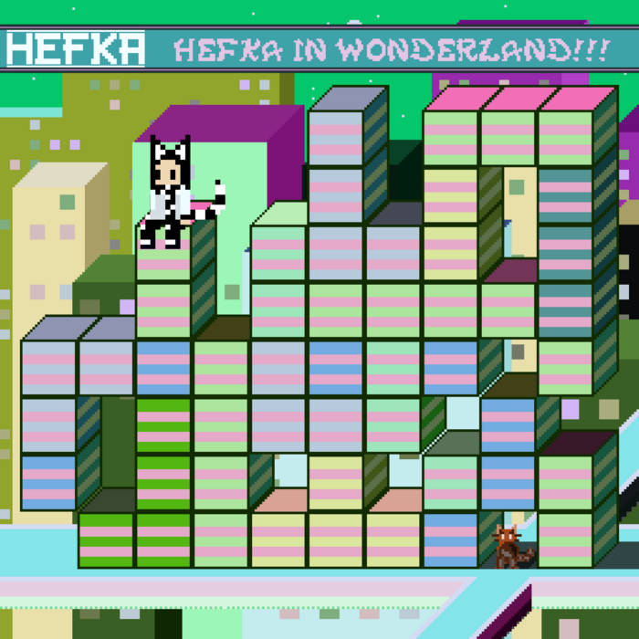 Hefka In Wonderland!!!
